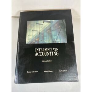 Intermediate Accounting, Revised Edition by Thomas R. Dyckman